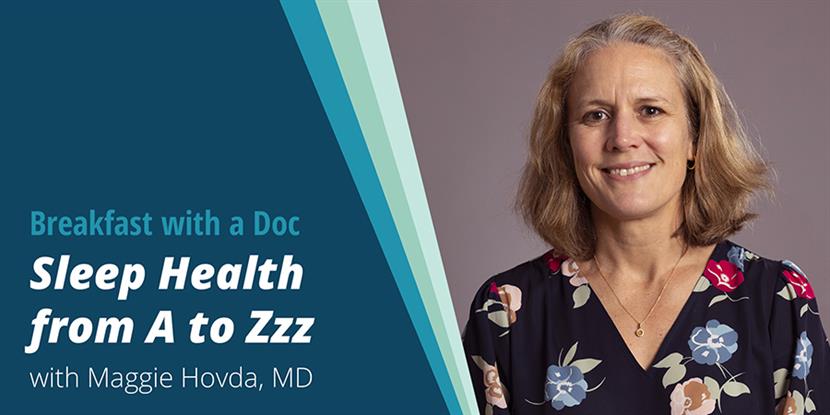 Breakfast with a Doc: Sleep Health from A to Zzz with Maggie Hovda, MD