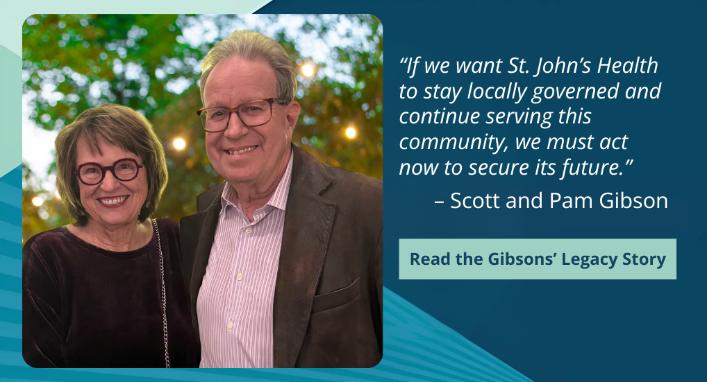 Scott and Pam Gibson standing together, pictured alongside a quote about preserving locally governed, community-based care at St. John’s Health.